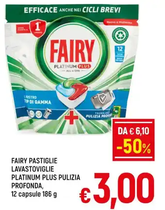 Famila Market FAIRY PASTIGLIE LAVASTOVIGLIE PLATINUM PLUS PULIZIA PROFONDA, 12 capsule 186 g offerta