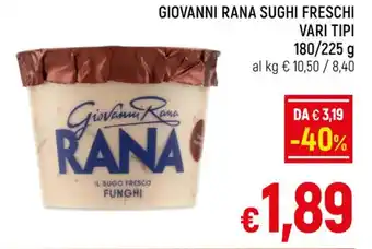 Famila Market GIOVANNI RANA SUGHI FRESCHI VARI TIPI 180/225 g offerta