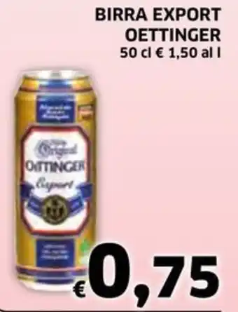 Ecu Discount BIRRA EXPORT OETTINGER 50 cl offerta