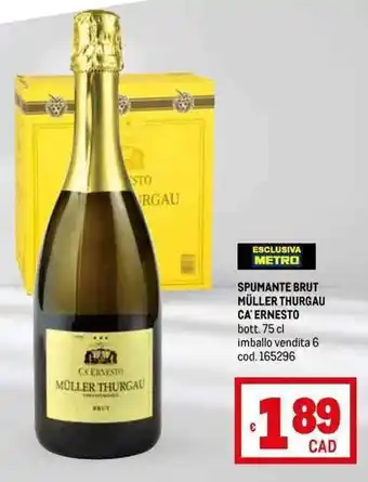 Metro SPUMANTE BRUT MÜLLER THURGAU CA' ERNESTO bott. 75 cl imballo vendita 6 cod.165296 offerta