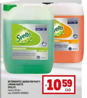 Metro DETERGENTE LIQUIDO PER PIATTI LIMONE/ACETO SVELTO tanica 10 litri cod. 013878/359903 offerta