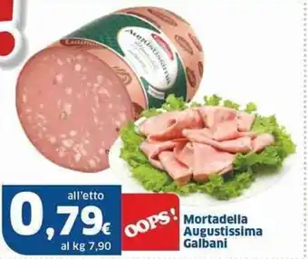 Sigma Mortadella Augustissima Galbani offerta