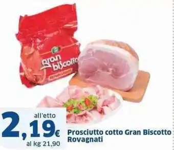 Sigma Prosciutto cotto Gran Biscotto Rovagnati offerta