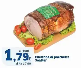 Sigma Filettone di porchetta Senfter offerta