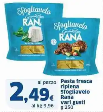 Sigma Pasta fresca ripiena Sfogliavelo Rana vari gusti g 250 offerta