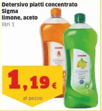 Sigma Detersivo piatti concentrato Sigma limone, aceto litri 1 offerta