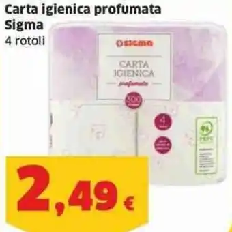 Sigma Carta igienica profumata Sigma 4 rotoli offerta