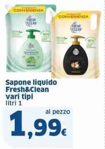 Sigma Sapone liquido Fresh&Clean vari tipi litri 1 offerta