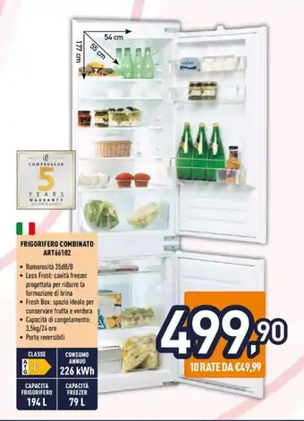 Unieuro FRIGORIFERO COMBINATO ART66102 offerta