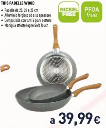 Unieuro TRIS PADELLE WOOD offerta