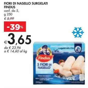 Bennet FIORI DI NASELLO SURGELATI FINDUS conf. da 5, g 250 offerta