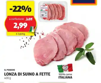 ALDI IL PODERE LONZA DI SUINO A FETTE 400 g offerta