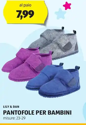 ALDI LILY & DAN PANTOFOLE PER BAMBINI offerta