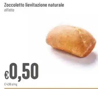 Pan Zoccoletto lievitazione naturale all'etto offerta
