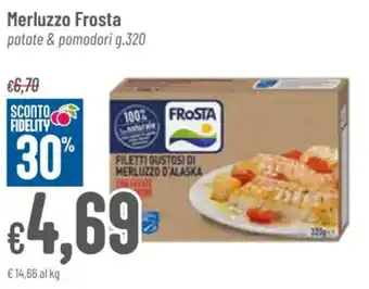 Pan Merluzzo Frosta patate & pomodori g.320 offerta