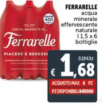 Gourmet Déco FERRARELLE acqua minerale effervescente naturale l 1,5 x 6 bottiglie offerta