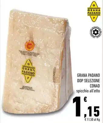 Conad GRANA PADANO DOP SELEZIONE CONAD spicchio offerta