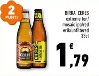 Conad BIRRA CERES extreme ten/ mosaic ipa/red erik/unfiltered 33cl offerta