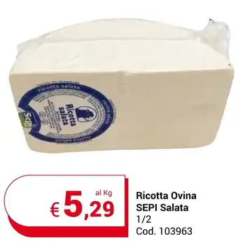 Centro Cash Ricotta Ovina SEPI Salata 1/2 offerta