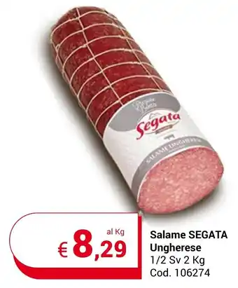 Centro Cash Salame SEGATA Ungherese 1/2 Sv 2 Kg offerta