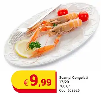 Centro Cash Scampi Congelati 17/20 700 Gr offerta