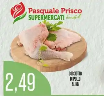 Supermercati Pasquale Prisco COSCIOTTO DI POLLO offerta