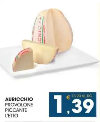 SeBón Supermercati AURICCHIO PROVOLONE PICCANTE L'ETTO offerta