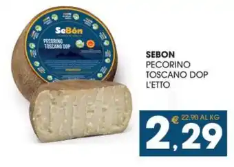 SeBón Supermercati SEBON PECORINO TOSCANO DOP L'ETTO offerta