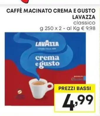 Pam CAFFÈ MACINATO CREMA E GUSTO LAVAZZA classico g 250 x 2 offerta