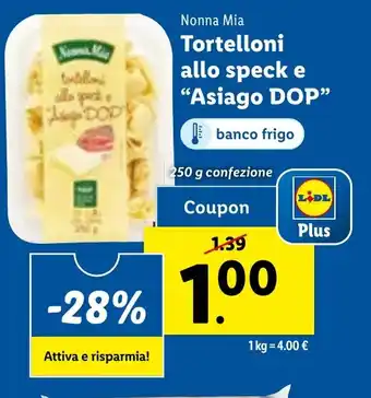 Lidl Nonna Mia Tortelloni allo speck e "Asiago DOP" 250 g confezione offerta