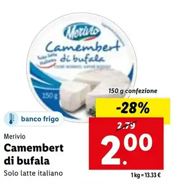 Lidl Merivio Camembert di bufala Solo latte italiano offerta