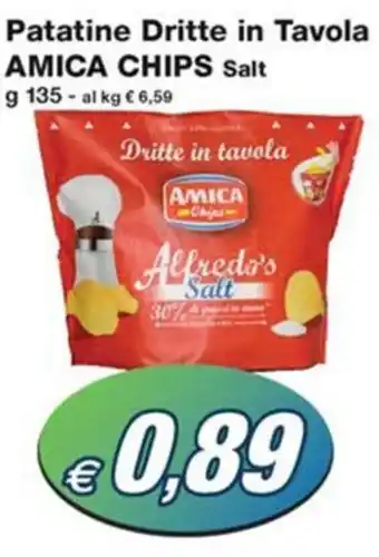 Prix Quality Patatine Dritte in Tavola AMICA CHIPS Salt g 135 offerta
