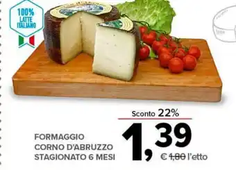 Todis FORMAGGIO CORNO D'ABRUZZO STAGIONATO 6 MESI offerta