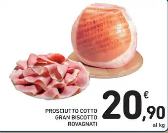 Spazio Conad PROSCIUTTO COTTO GRAN BISCOTTO ROVAGNATI offerta