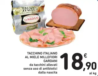 Spazio Conad TACCHINO ITALIANO AL MIELE MILLEFIORI GARDANI offerta