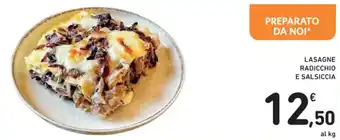 Spazio Conad LASAGNE RADICCHIO E SALSICCIA offerta