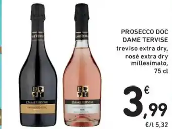 Spazio Conad PROSECCO DOC DAME TERVISE treviso extra dry, rosè extra dry millesimato, 75 cl offerta