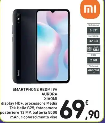 Spazio Conad SMARTPHONE REDMI 9A AURORA XIAOMI offerta