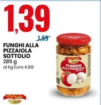 Eurospin FUNGHI ALLA PIZZAIOLA SOTTOLIO 285 g offerta