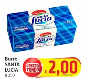 Paghi Poco Burro SANTA LUCIA g 250 offerta