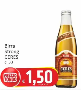 Paghi Poco Birra Strong CERES cl 33 offerta