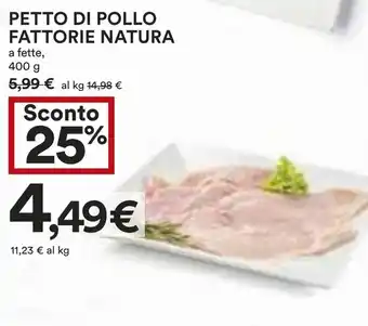 Coop PETTO DI POLLO FATTORIE NATURA 400 g offerta
