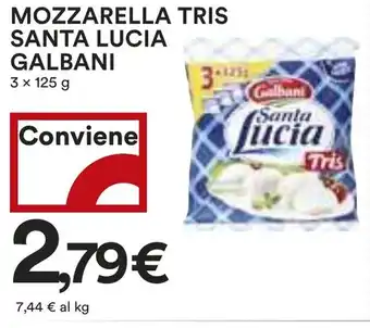 Coop MOZZARELLA TRIS SANTA LUCIA GALBANI 3 x 125 g offerta