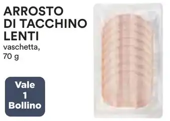 Coop ARROSTO DI TACCHINO LENTI vaschetta, 70 g offerta