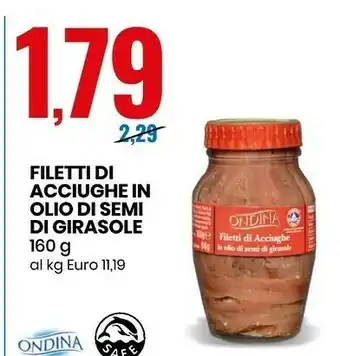 Eurospin Ondina Filetti Di Acciughe In Olio Di Semi Di Girasole 160 G(ml) offerta