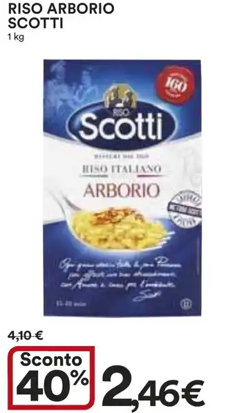 Ipercoop RISO ARBORIO SCOTTI 1 kg offerta