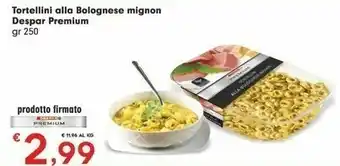 Despar Despar Premium Tortellini Alla Bolognese Mignon offerta