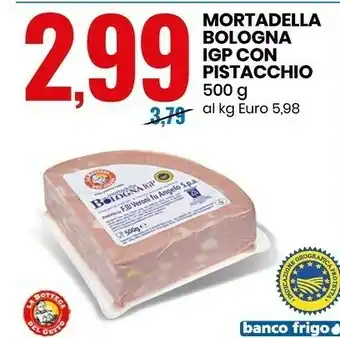 Eurospin La Bottega del Gusto Mortadella Bologna Igp Con Pistacchio 500 G offerta