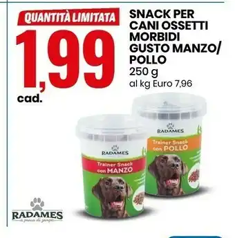 Eurospin Radames Snack Per Cani Ossetti Morbidi Gusto Manzo / Pollo offerta