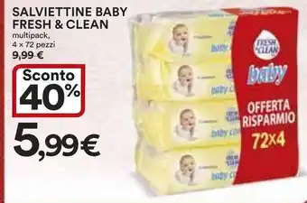 Ipercoop SALVIETTINE BABY FRESH & CLEAN multipack, 4 x 72 pezzi offerta